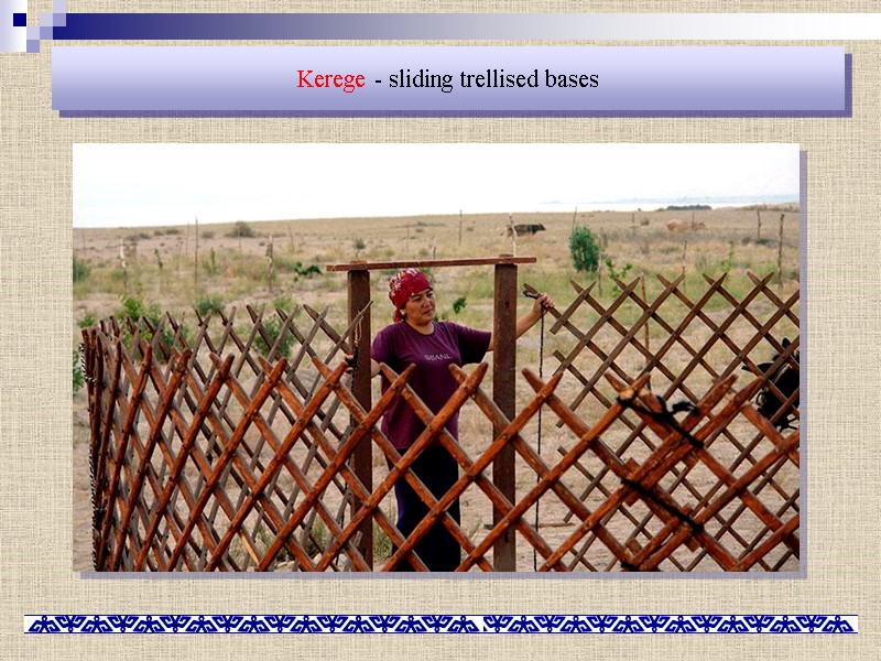 Kerege - sliding trellised bases